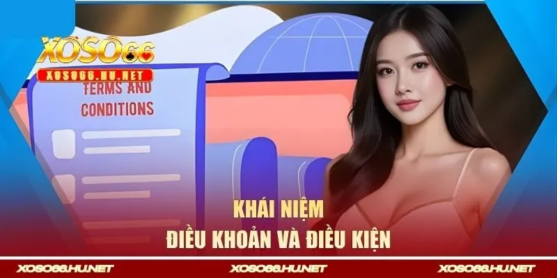 Điều khoản và điều kiện là gì?